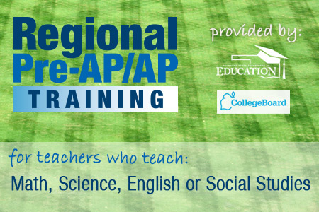 Regional Pre-AP/AP Training for: Math Science English Social Studies