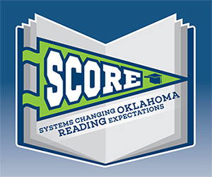 SCORE logo "Systems Changing Oklahoma Reading Expectations"