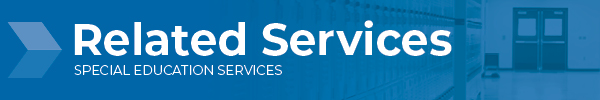 Special Education Related Services