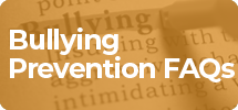 Bullying Prevention FAQs