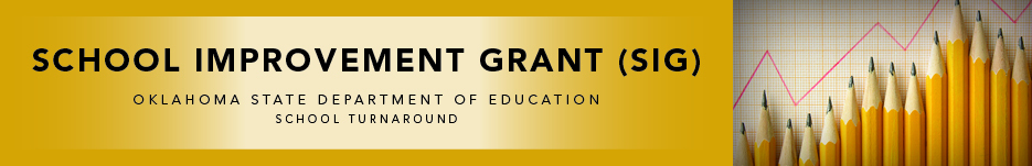 School Improvement Grant (SIG) Oklahoma State Department of Education School Support